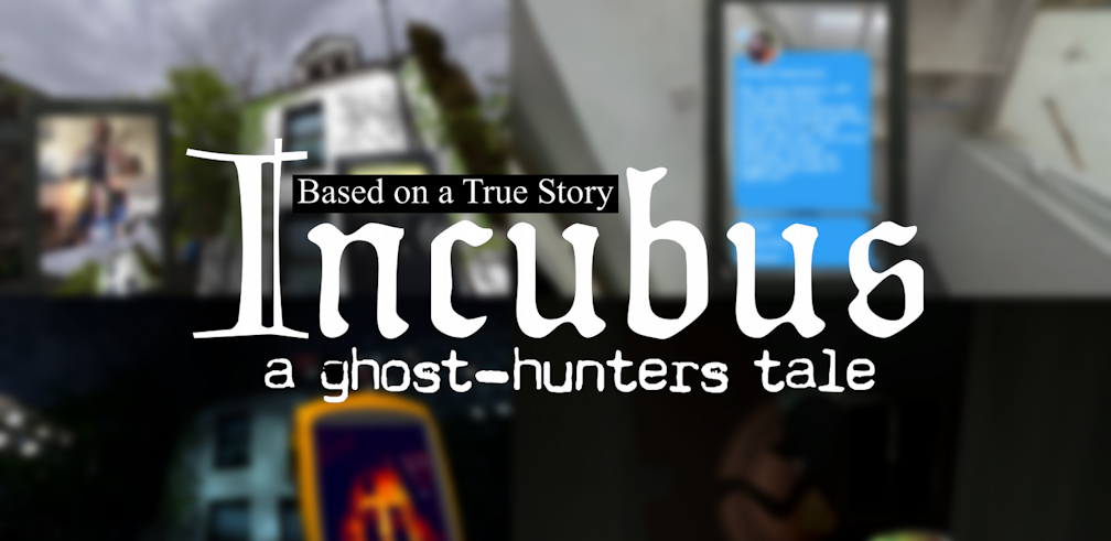 Incubus - A Ghost-Hunters Tale