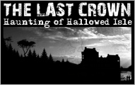 The Last Crown: The Haunting of Hallowed Isle